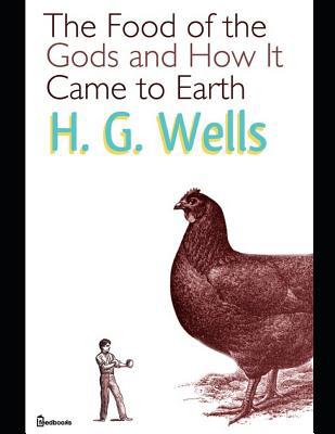 The Food of the God And How It Came To Earth.: ... 1073365506 Book Cover