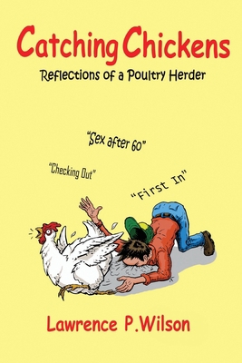 Catching Chickens: Reflections Of A Poultry Herder B08KZ52JMQ Book Cover