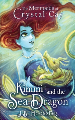Kimmi and the Sea Dragon 1644508060 Book Cover