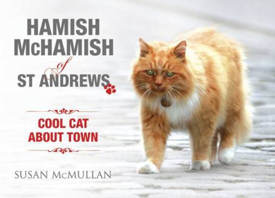 Hamish McHamish of St Andrews Cool Cat about To... 1845025024 Book Cover