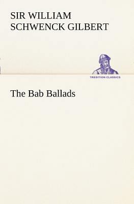 The Bab Ballads 3849170144 Book Cover