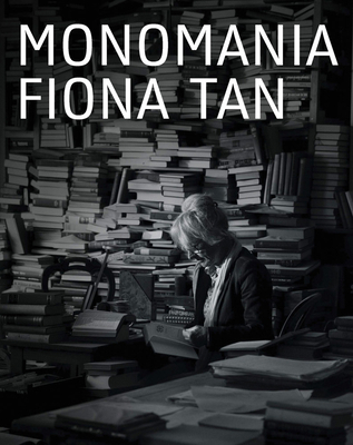 Fiona Tan: Monomania 9462089078 Book Cover