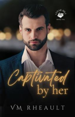 Captivated by Her (Cedar Hill Duet) 1956431276 Book Cover