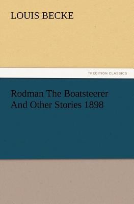 Rodman The Boatsteerer And Other Stories 1898 3847221345 Book Cover