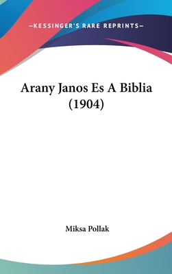 Arany Janos Es A Biblia (1904) [Hebrew] 1160912831 Book Cover