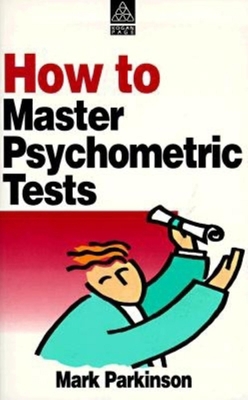 How to Master Psychometric Tests: Winninig Stra... 0749422548 Book Cover