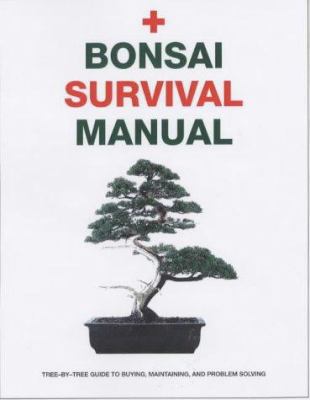 Bonsai Survival Manual : An Essential Guide to ... 1840923946 Book Cover