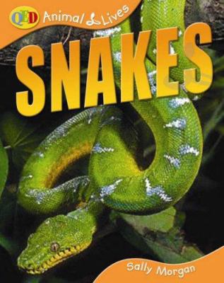 Snakes. Sally Morgan 1845382013 Book Cover
