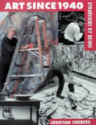 Art Since 1940: Strategies of Being 0810919516 Book Cover