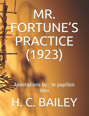 Mr. Fortune's Practice (1923): Annotations by: ... B08S2SNKHR Book Cover