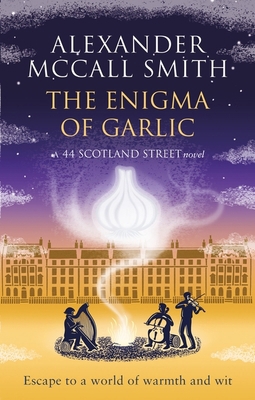 The Enigma of Garlic: 44 Scotland Street 0349145687 Book Cover