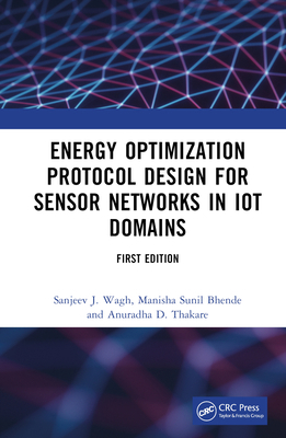 Energy Optimization Protocol Design for Sensor ... 1032305592 Book Cover