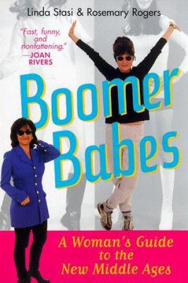 Boomer Babes: A Woman's Guide to the New Middle... 0312180616 Book Cover