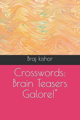 Crosswords: Brain Teasers Galore!" B0CZXRWK7J Book Cover