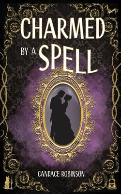 Charmed by a Spell 1960949470 Book Cover