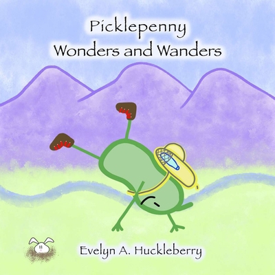 Picklepenny Wonders and Wanders B0GKY559RQ Book Cover