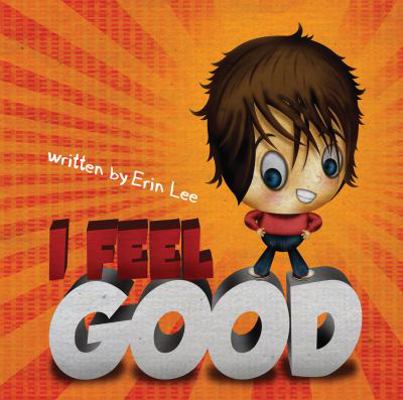 I Feel Good 1941434010 Book Cover
