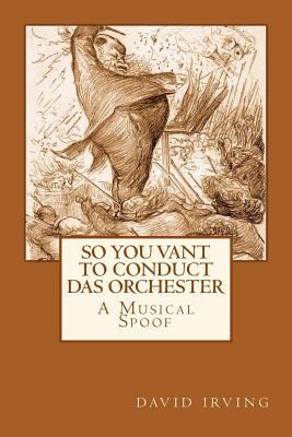 So You Vant to Conduct das Orchester? 1500652342 Book Cover