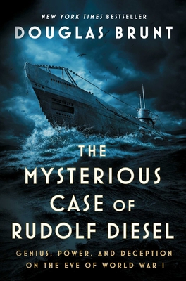 The Mysterious Case of Rudolf Diesel: Genius, P... 1982169907 Book Cover