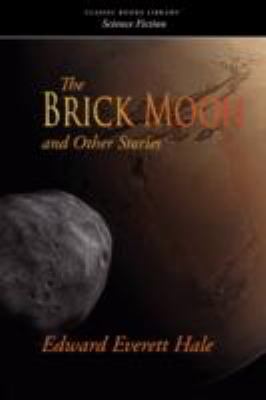 The Brick Moon and Other Stories 1600967280 Book Cover