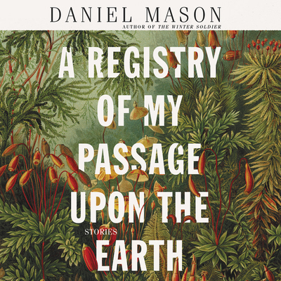 A Registry of My Passage Upon the Earth Lib/E: ... 1549132261 Book Cover