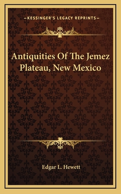 Antiquities Of The Jemez Plateau, New Mexico 1168870801 Book Cover