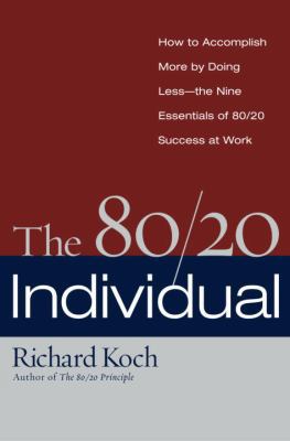 The 80/20 Individual: How to Build on the 20% o... 038550957X Book Cover