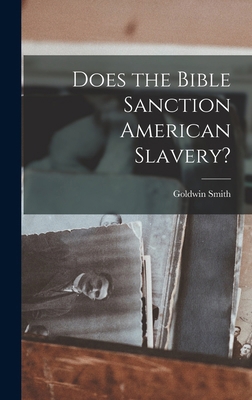 Does the Bible Sanction American Slavery? 1017507821 Book Cover