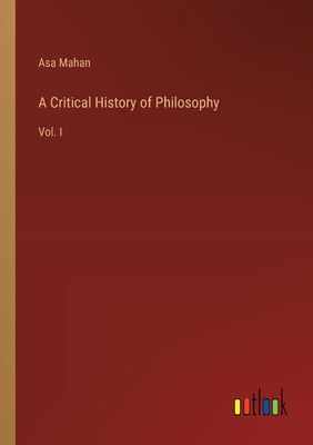 A Critical History of Philosophy: Vol. I 3385106028 Book Cover