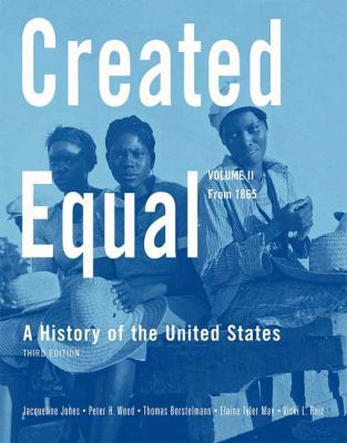 Created Equal, Volume II: A History of the Unit... 0205585841 Book Cover