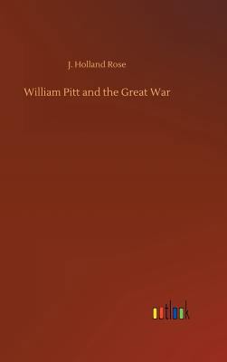 William Pitt and the Great War 3732675629 Book Cover