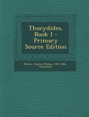 Thucydides, Book I - Primary Source Edition [Greek, Ancient (to 1453)] 1295361035 Book Cover