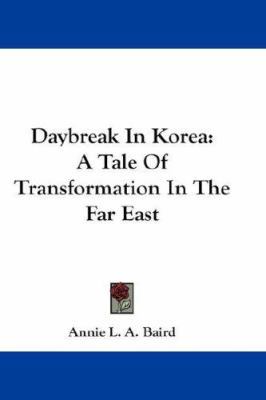 Daybreak In Korea: A Tale Of Transformation In ... 1432682652 Book Cover