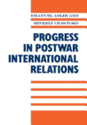 Progress in Postwar International Relations 0231072783 Book Cover