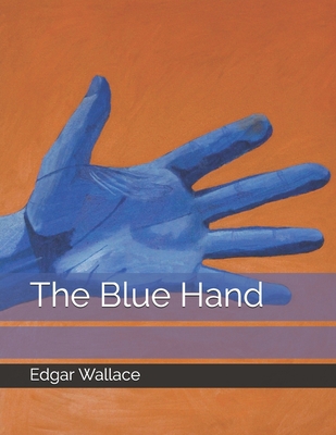 The Blue Hand: Large Print 1704037689 Book Cover