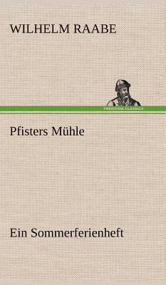 Pfisters Muhle [German] 384725958X Book Cover