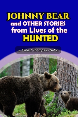 JOHNNY BEAR And other stories from Lives of the... B08R33MZZG Book Cover