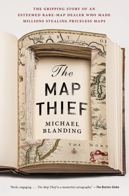 The Map Thief: The Gripping Story of an Esteeme... 1592409407 Book Cover