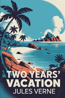 Two Years' Vacation: A New Translation B0DSHRDLYK Book Cover