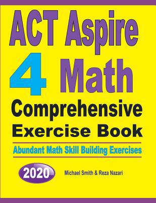 ACT Aspire 4 Math Comprehensive Exercise Book: ... 1646125983 Book Cover
