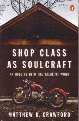 Shop Class as Soulcraft 0141047925 Book Cover
