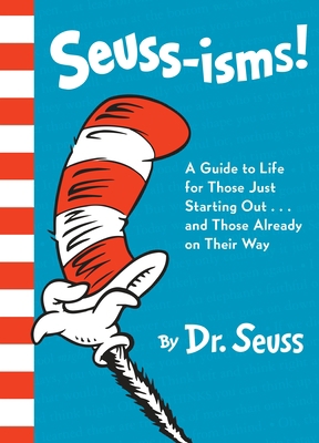 Seuss-Isms!: A Guide to Life for Those Just Sta... 0525580654 Book Cover