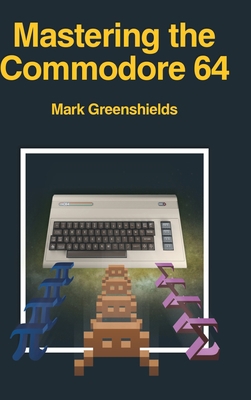 Mastering the Commodore 64 1789824605 Book Cover