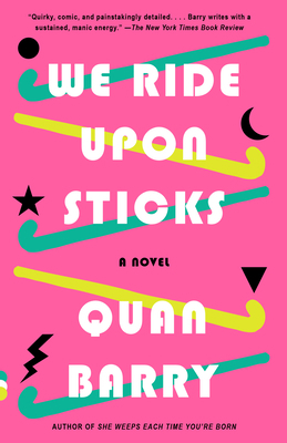 We Ride Upon Sticks: A Novel (Alex Award Winner) 0525565434 Book Cover