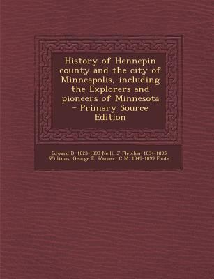 History of Hennepin County and the City of Minn... 1287891608 Book Cover