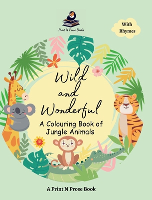 Wild and Wonderful - A Colouring Book of Jungle... 8119608100 Book Cover