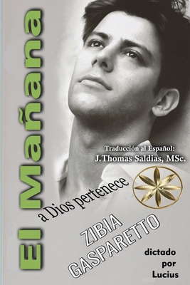 El Mañana a Dios pertenece [Spanish] 1088234410 Book Cover