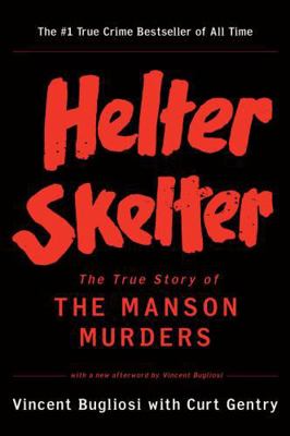 Helter Skelter: The True Story of the Manson Mu... 0393322238 Book Cover