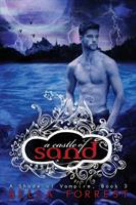 A Shade of Vampire 3: A Castle of Sand 1947607022 Book Cover