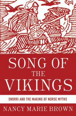 Song of the Vikings: Snorri and the Making of N... 0230338844 Book Cover